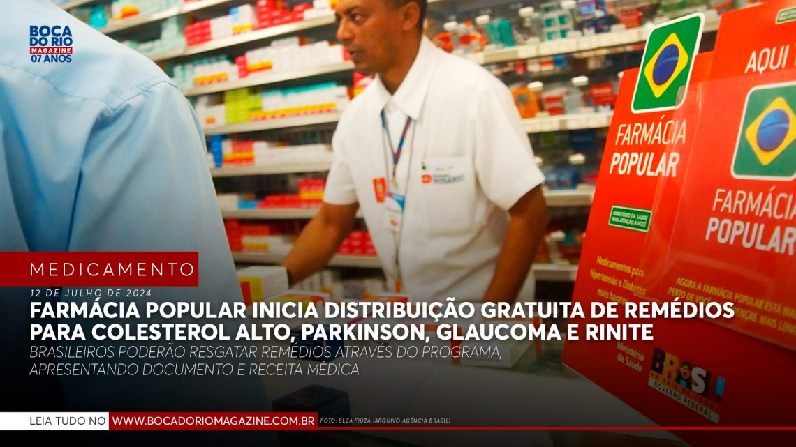 Farmácia Popular inicia distribuição gratuita de remédios para colesterol alto, Parkinson, glaucoma e rinite