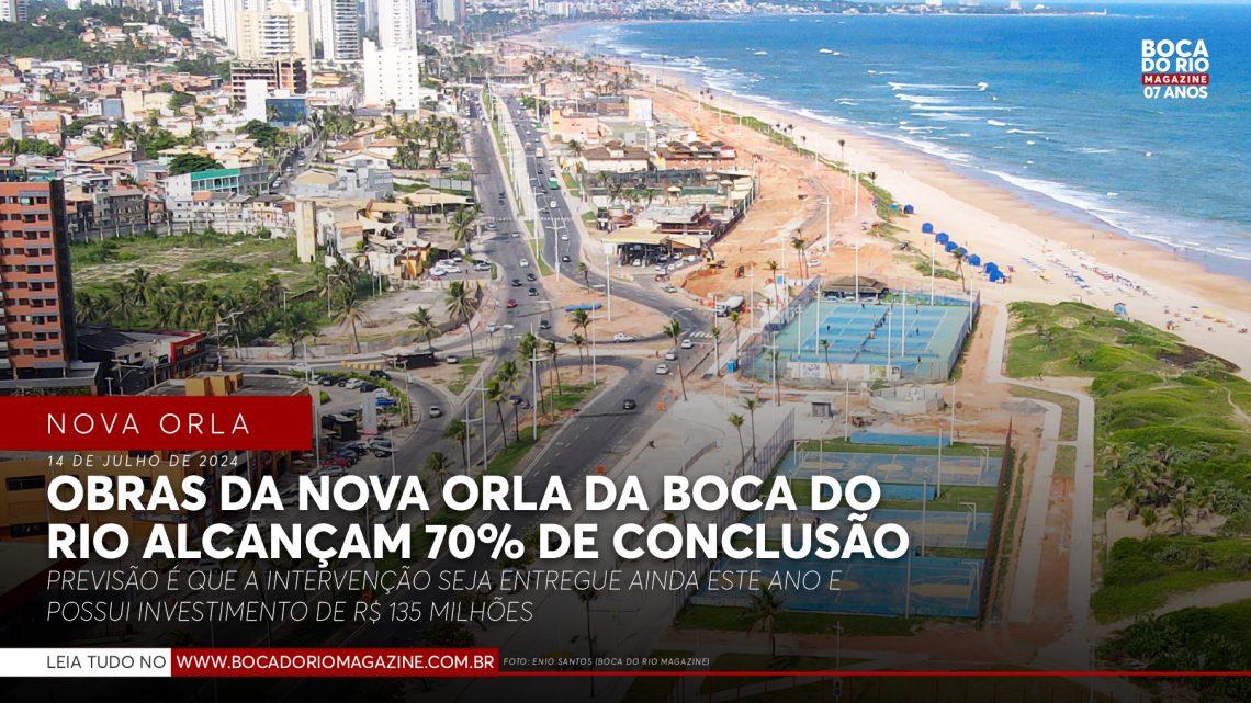 Obras da nova orla da Boca do Rio alcançam 70% de conclusão