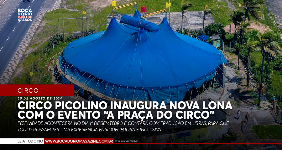 Circo Picolino inaugura nova lona com o evento “A Praça do Circo”