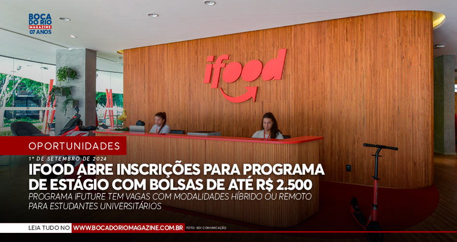 iFood abre inscrições para programa de estágio com bolsas de até R$ 2.500