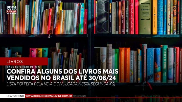 Confira os livros mais vendidos no Brasil até 30/08/2024