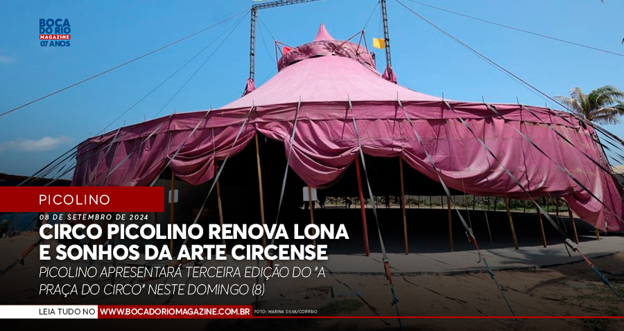 Circo Picolino renova lona e sonhos da arte circense