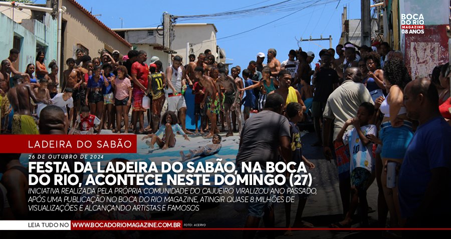 Festa da Ladeira do Sabão, na Boca do Rio, acontece neste domingo (27) Festa da Ladeira do Sabão, na Boca do Rio, acontece neste domingo (27)