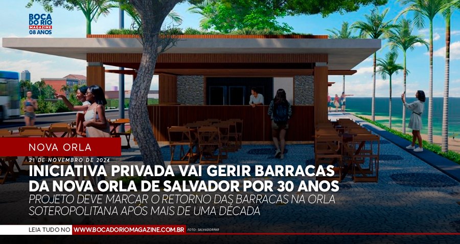 Iniciativa privada vai gerir novas barracas da orla de Salvador por 30 anos