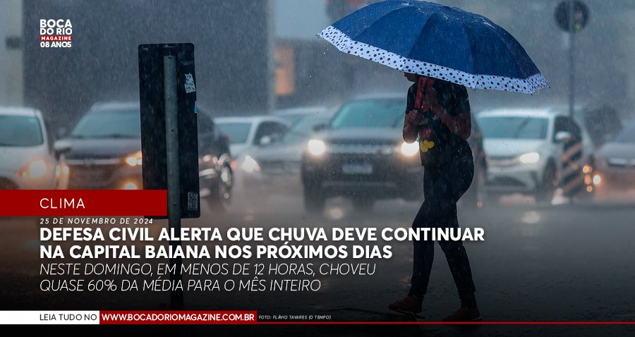 Defesa Civil alerta que a capital baiana deve continuar com chuva nos próximos dias Defesa Civil alerta que a capital baiana deve continuar com chuva nos próximos dias