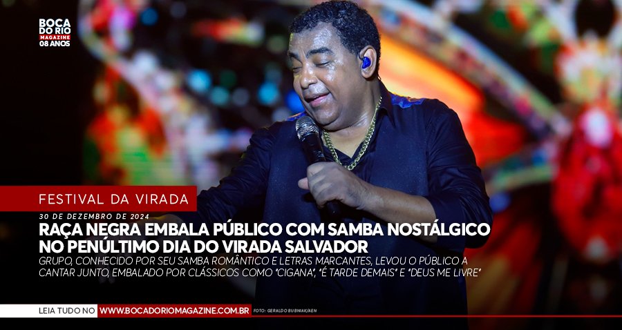 Raça Negra embala público com samba nostálgico no penúltimo dia do Virada Salvador