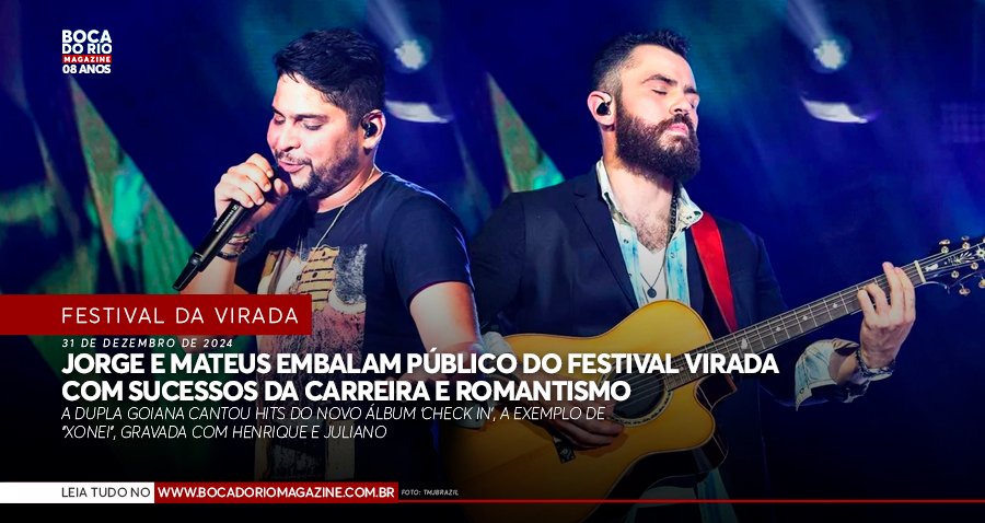 Jorge e Mateus embalam público do Festival Virada com sucessos da carreira e romantismo