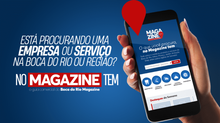Guia Comercial da Boca do Rio “No Magazine Tem”: encontre empresas, serviços e negócios da região em um só lugar