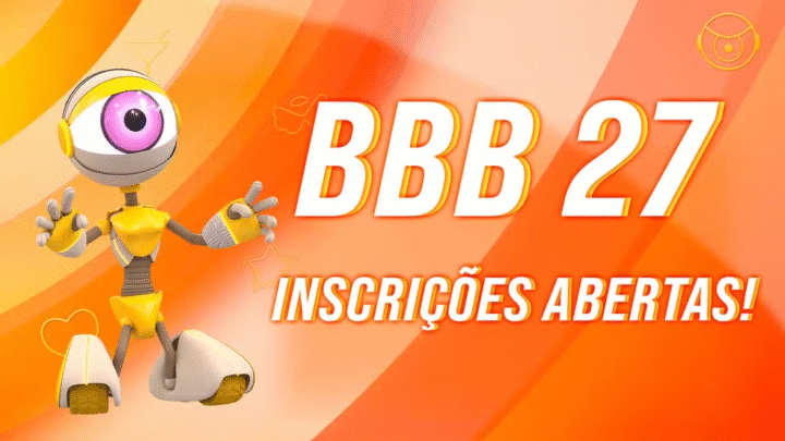 Inscrições BBB 27: saiba como participar do Big Brother Brasil